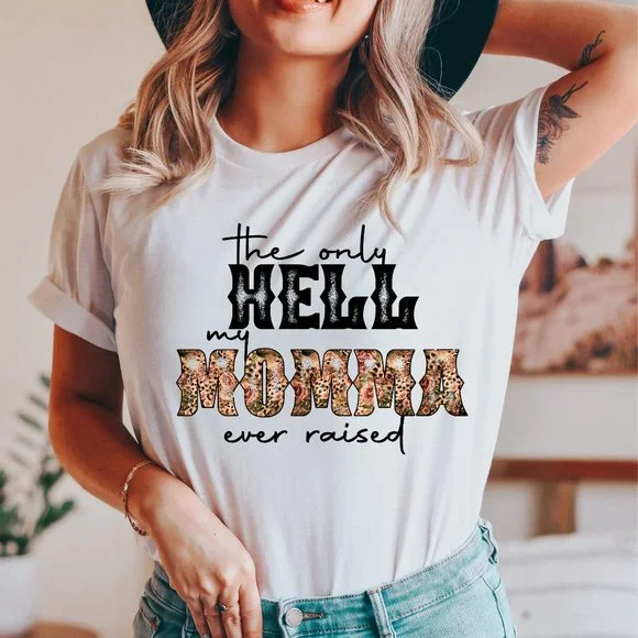 The Only Hell My Momma Ever Raised Graphic T-shirt Unisex Boho Country Tee - Picture 2 of 5